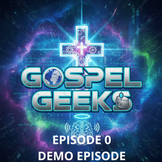 Gospel Geeks Episode 0 Demo Episode Extra